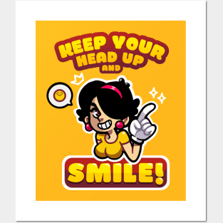 Keep Your Head Up And Smile! Posters and Art